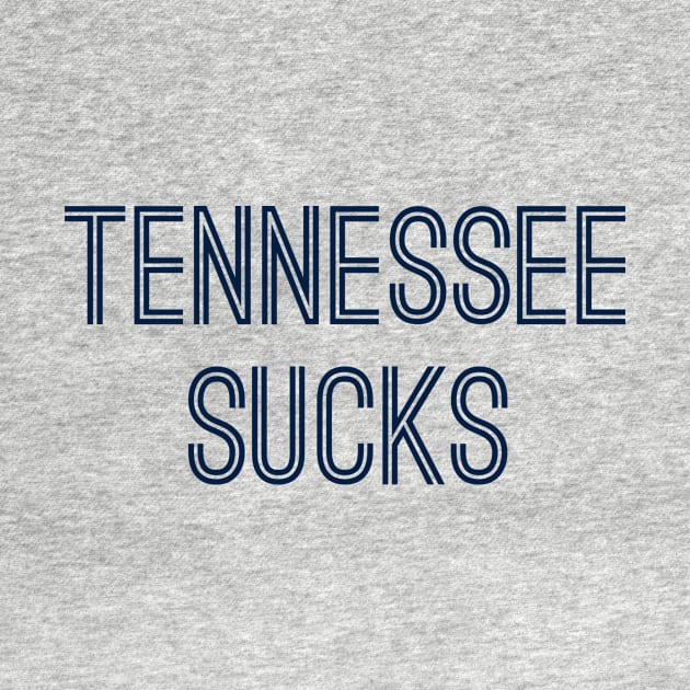 Tennessee Sucks (Navy Text) by caknuck